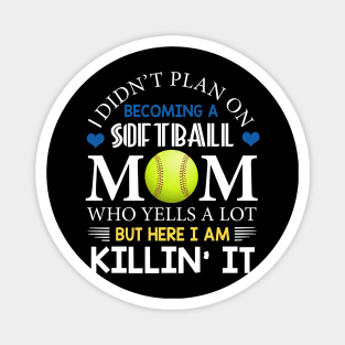 I Didn't Plan On Becoming A Softball Mom Magnet